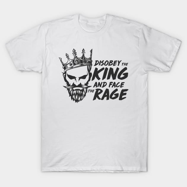 King Rage T-Shirt by Whatastory